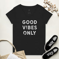GOOD VIBES ONLY - Women’s Recycled V-Neck T-Shirt